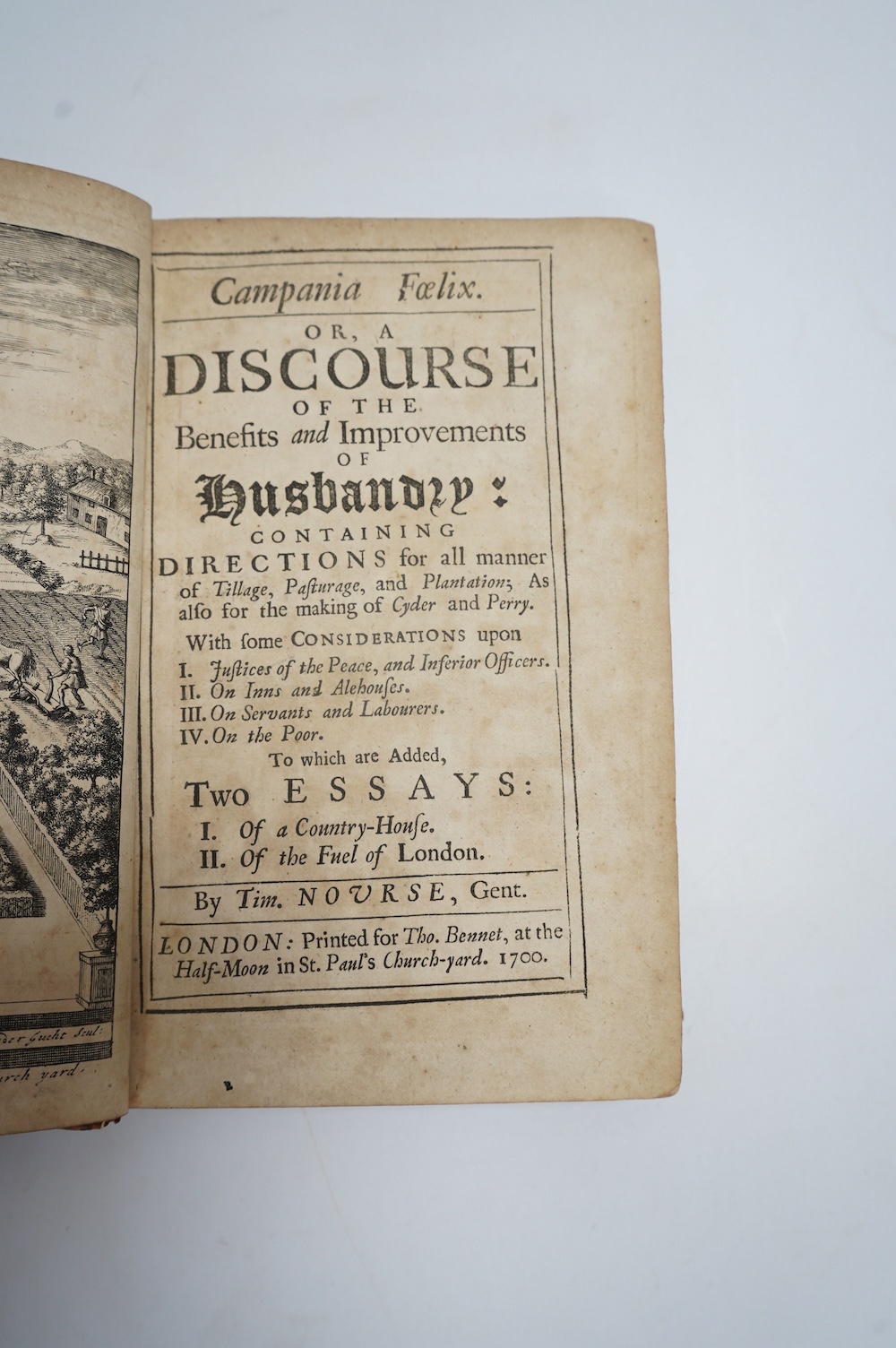Nourse, Timothy - Campania Foelix. Or, a Discourse of the Benefits and Improvements of Husbandry....frontis.; contemp. panelled calf including gilt decorated spine with maroon label. printed for Tho. Bennet, 1700